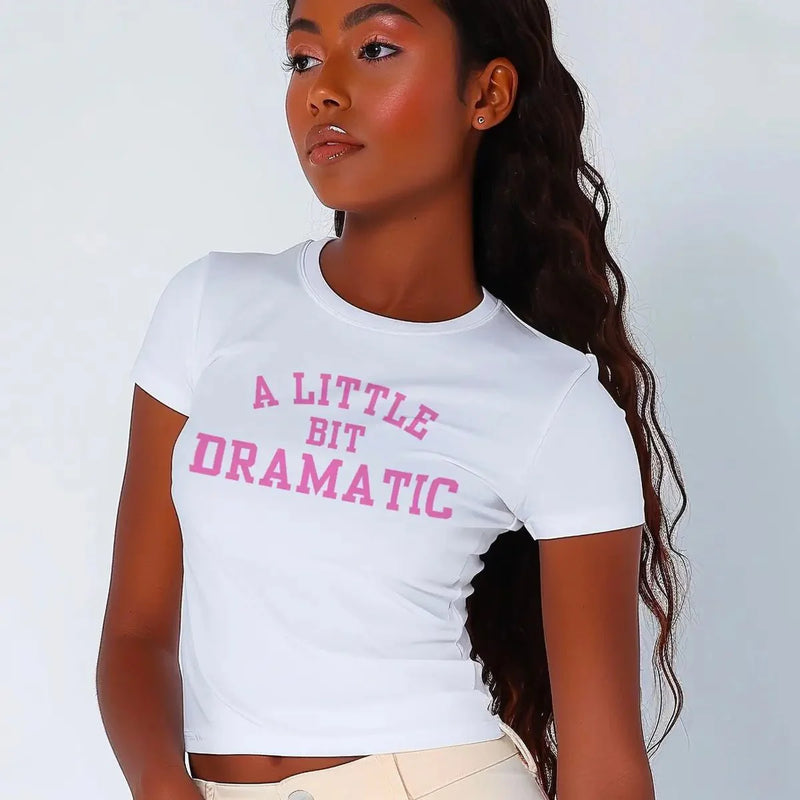A Little Bit Dramatic – Baby Tee | Crop Top | physical by Acid House™ (formerly Zyra Drip)