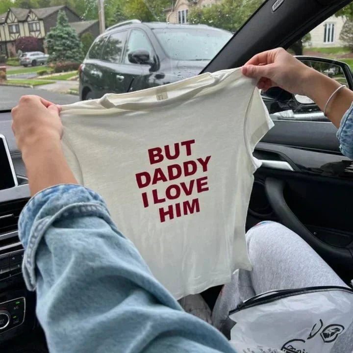 But Daddy I Love Him – Baby Tee for the Heartbreak Era | physical by Acid House™ (formerly Zyra Drip)
