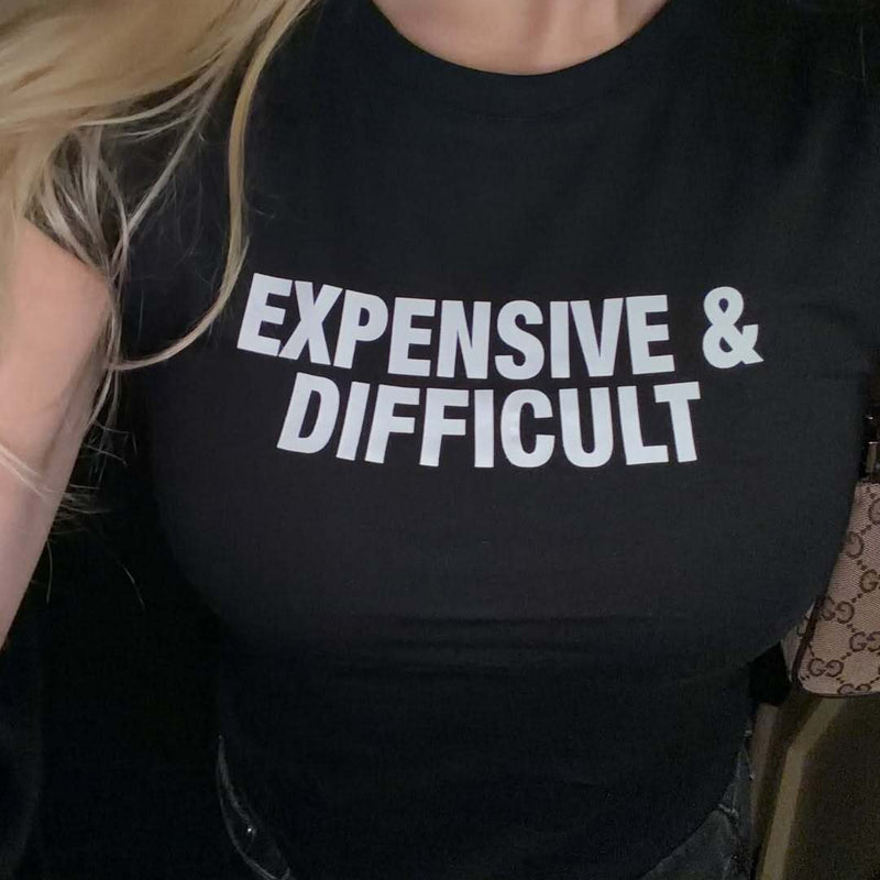 Expensive & Difficult Baby Tee Crop Top for Women | Statement Graphic Tee – Zyra Drip | physical by Acid House™ (formerly Zyra Drip)
