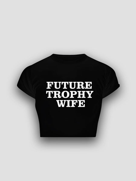 Future Trophy Wife Baby Tee – Black Crop Top for Women | physical by Acid House™ (formerly Zyra Drip)