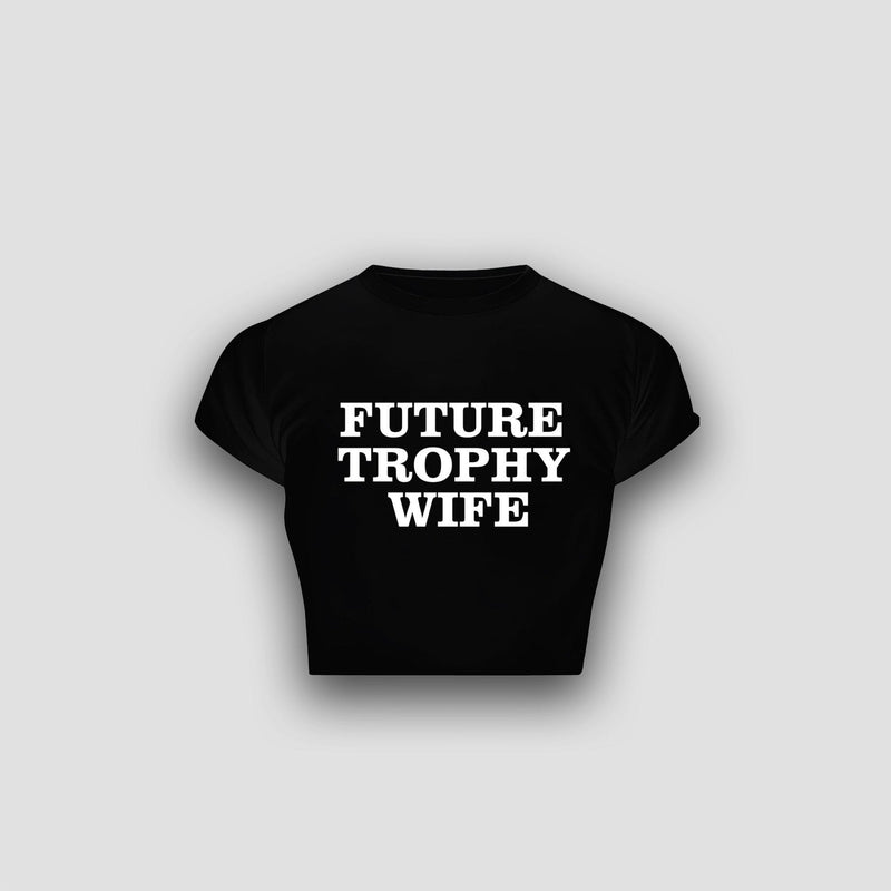 Future Trophy Wife Baby Tee – Black Crop Top for Women | physical by Acid House™ (formerly Zyra Drip)