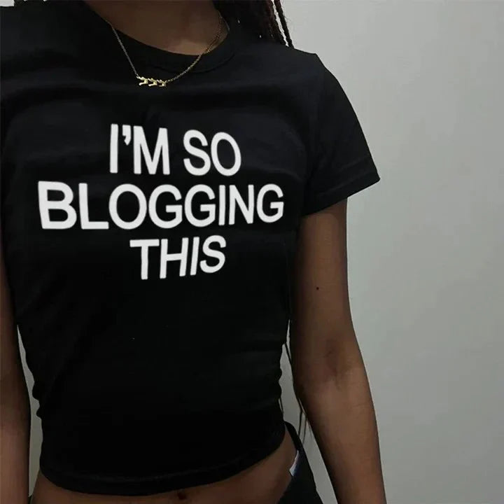 I’m So Blogging This – Y2K Baby Tee for Your Inner Main Character | physical by Acid House™ (formerly Zyra Drip)