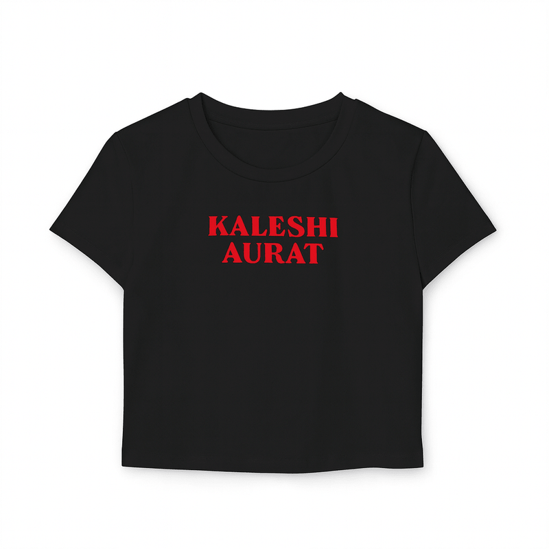 Kaleshi Aurat - Women's Baby Tee | Crop Top | physical by Acid House™ (formerly Zyra Drip)