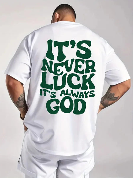 Men’s Oversized Faith Graphic T-Shirt – White Inspirational Tee “It’s Never Luck, Always God” | physical by Acid House™ (formerly Zyra Drip)