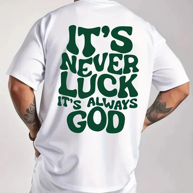 Men’s Oversized Faith Graphic T-Shirt – White Inspirational Tee “It’s Never Luck, Always God” | physical by Acid House™ (formerly Zyra Drip)
