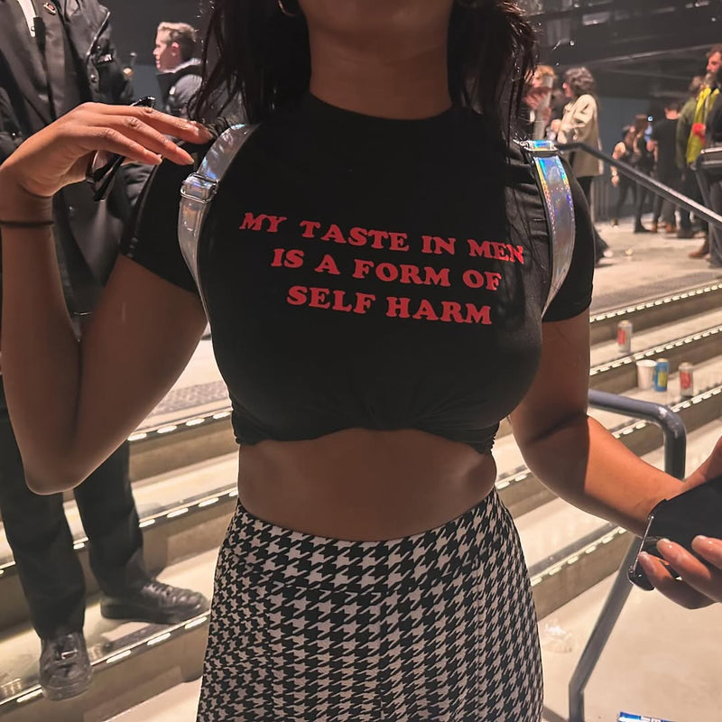 My Taste in Men is a form of self harm Baby Tee Crop Top | physical by Acid House™ (formerly Zyra Drip)