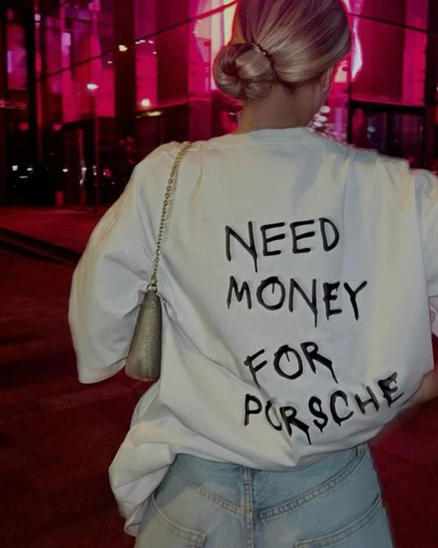 Need Money For Porsche Oversized T-Shirt for Women | White Funny Graphic Tee | physical by Acid House™ (formerly Zyra Drip)