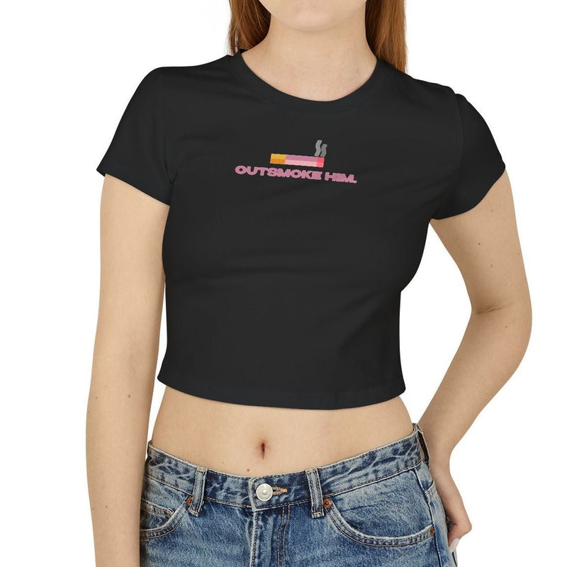 Outsmoke Him Graphic Baby Tee for Women – Black Fitted Crop Top | physical by Acid House™ (formerly Zyra Drip)