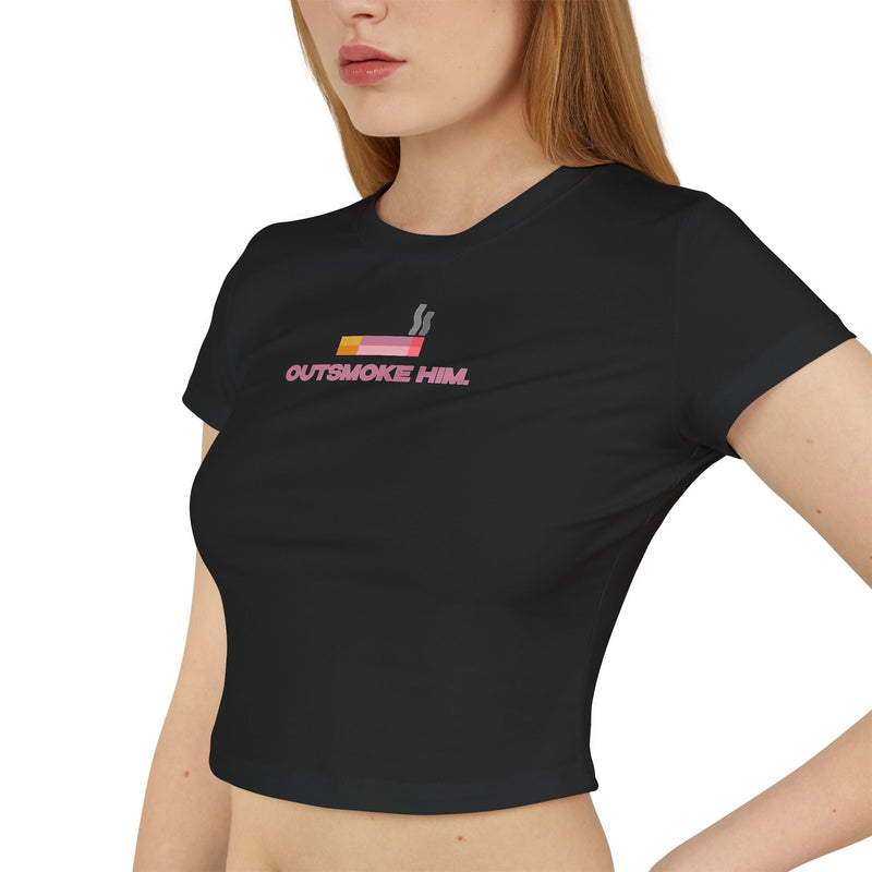 Outsmoke Him Graphic Baby Tee for Women – Black Fitted Crop Top | physical by Acid House™ (formerly Zyra Drip)