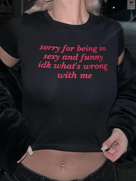 Sorry for Being Sexy & Funny Baby Tee Crop Top | physical by Acid House™ (formerly Zyra Drip)