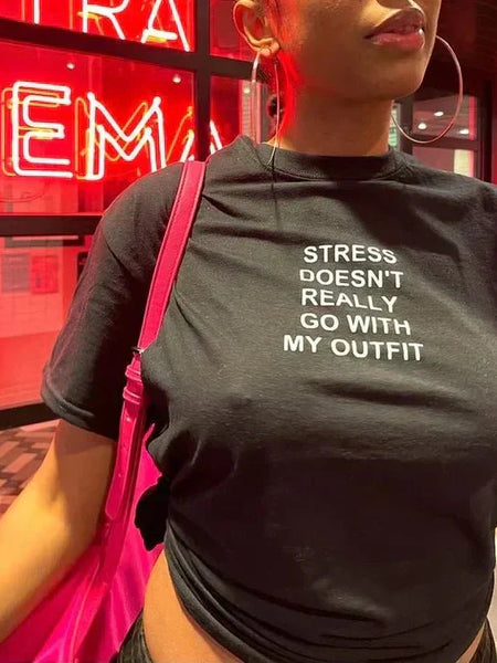 Stress Doesn't Really Go With My Outfit Baby Tee | Crop Top | physical by Acid House™ (formerly Zyra Drip)