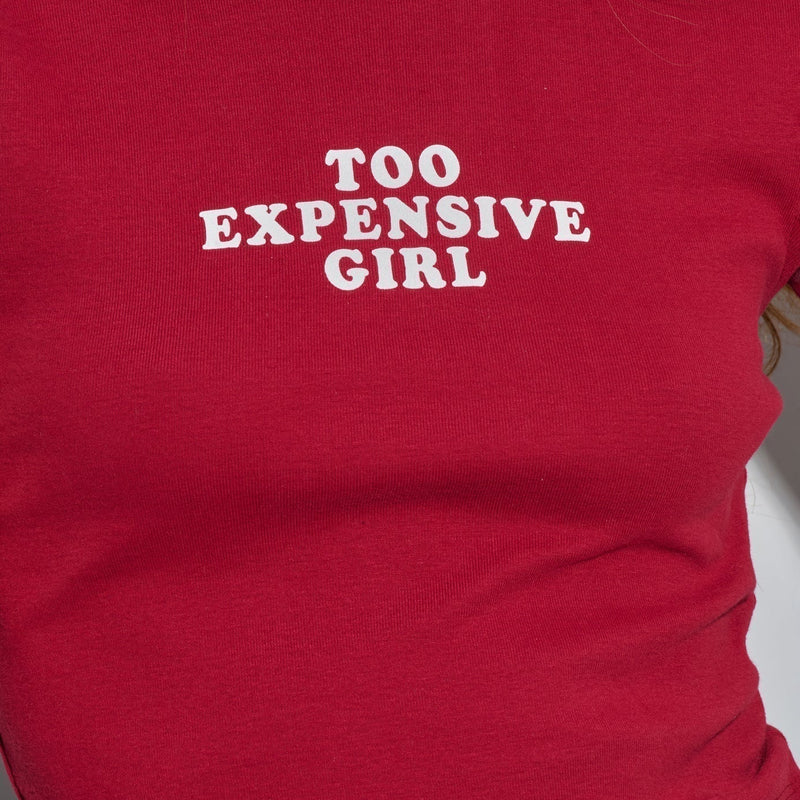 Too Expensive Girl Baby Tee – Red Fitted Crop Top for Women | physical by Acid House™ (formerly Zyra Drip)