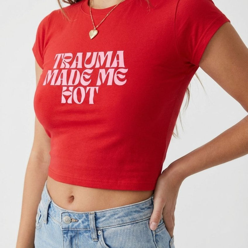 Trauma Made Me Hot Baby Tee for Women | Trendy Crop T-Shirt (Black, White, Red) | physical by Acid House™ (formerly Zyra Drip)
