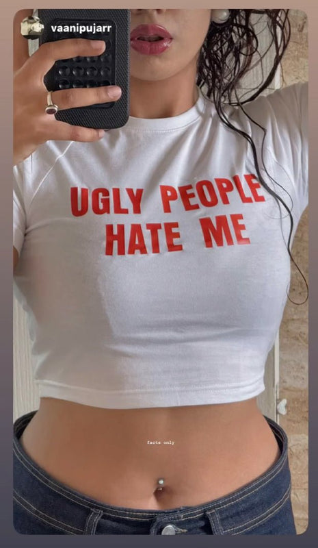 Ugly People Hate Me Baby Tee – White Crop Top | physical by Acid House™ (formerly Zyra Drip)
